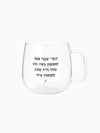 ספל-מאג-זכוכית-מעוגל-מילים-ללא-פילטר-טוב-שפספסת-אותו-משהו-טוב
